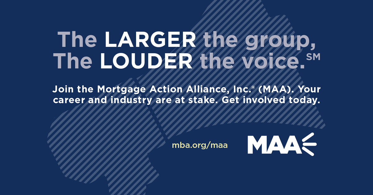 Mortgage Action Alliance - Join the MAA! Your career and industry are at stake. Get involved today.
