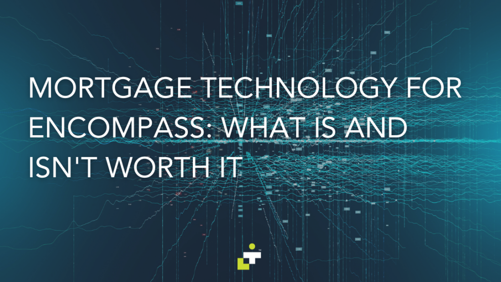 mortgage technology for encompass