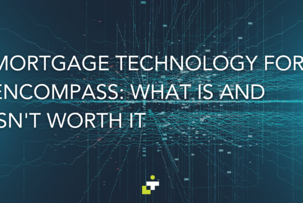 mortgage technology for encompass