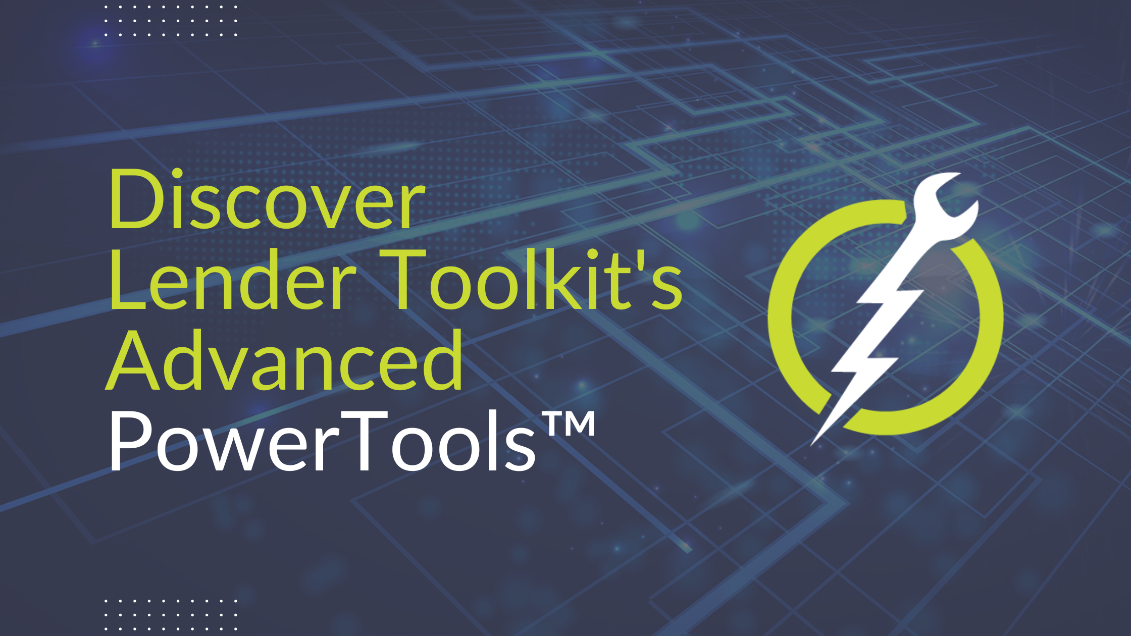 PowerTools Free Get Started - Lender Toolkit
