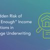 Mortgage underwriting
