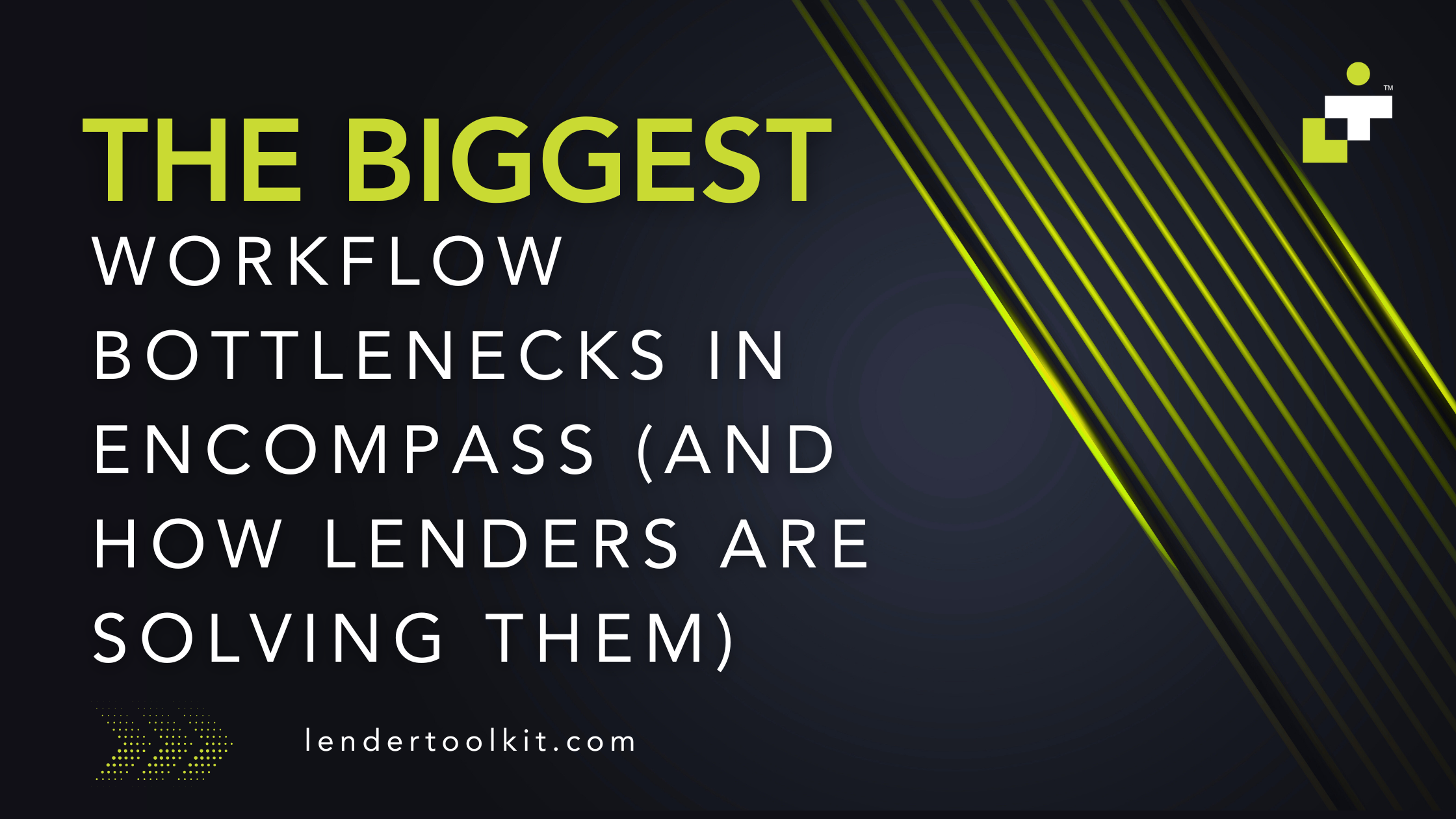 The Biggest Workflow Bottlenecks in Encompass (And How Lenders Are Solving Them)
