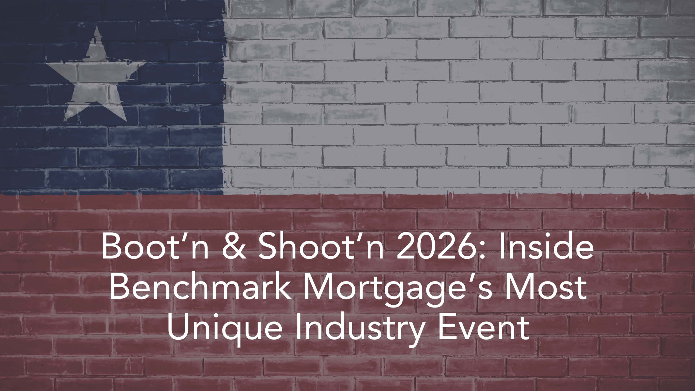 Boot’n & Shoot’n 2026: Inside Benchmark Mortgage’s Most Unique Industry Event