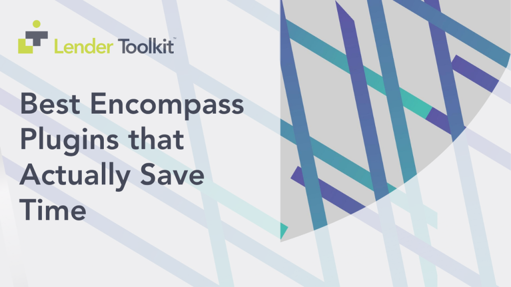 Best Encompass Plugins that Actually Save Time